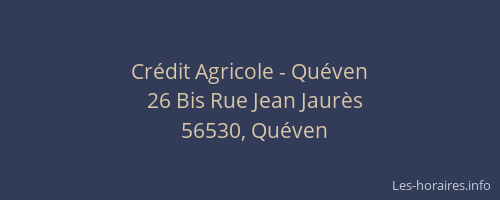 Cr&eacute;dit Agricole - Qu&eacute;ven