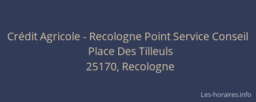 Cr&eacute;dit Agricole - Recologne Point Service Conseil