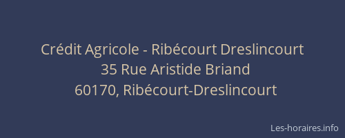 Cr&eacute;dit Agricole - Rib&eacute;court Dreslincourt