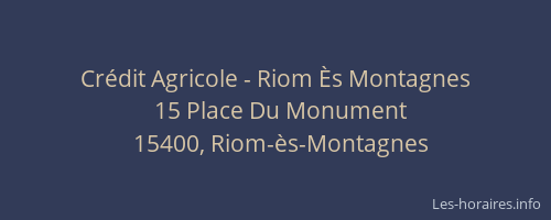 Cr&eacute;dit Agricole - Riom &Egrave;s Montagnes
