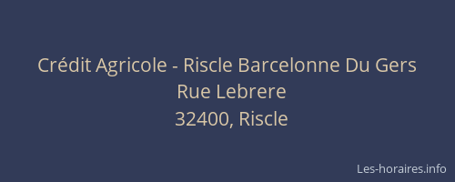 Cr&eacute;dit Agricole - Riscle Barcelonne Du Gers