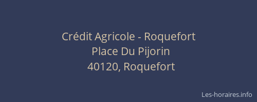 Crédit Agricole - Roquefort