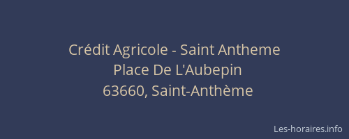 Cr&eacute;dit Agricole - Saint Antheme