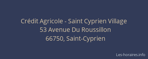 Crédit Agricole - Saint Cyprien Village