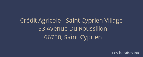 Cr&eacute;dit Agricole - Saint Cyprien Village