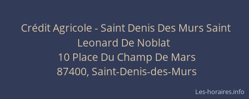 Crédit Agricole - Saint Denis Des Murs Saint Leonard De Noblat