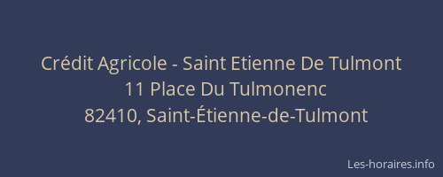 Cr&eacute;dit Agricole - Saint Etienne De Tulmont