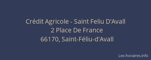 Cr&eacute;dit Agricole - Saint Feliu D'Avall