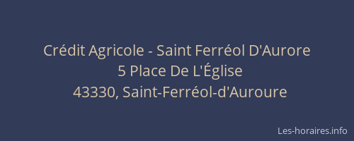 Crédit Agricole - Saint Ferréol D'Aurore