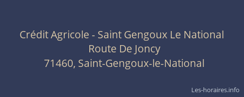 Cr&eacute;dit Agricole - Saint Gengoux Le National