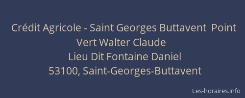 Crédit Agricole - Saint Georges Buttavent  Point Vert Walter Claude