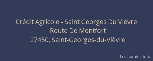 Cr&eacute;dit Agricole - Saint Georges Du Vi&egrave;vre