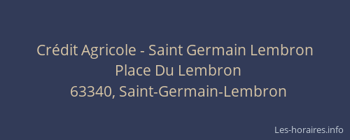 Cr&eacute;dit Agricole - Saint Germain Lembron