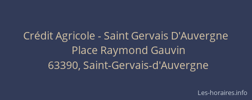 Cr&eacute;dit Agricole - Saint Gervais D'Auvergne