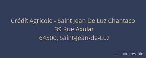 Cr&eacute;dit Agricole - Saint Jean De Luz Chantaco