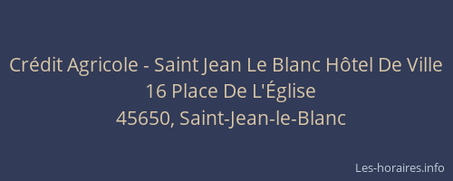 Crédit Agricole - Saint Jean Le Blanc Hôtel De Ville