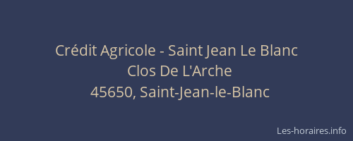 Cr&eacute;dit Agricole - Saint Jean Le Blanc