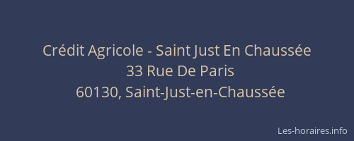 Cr&eacute;dit Agricole - Saint Just En Chauss&eacute;e