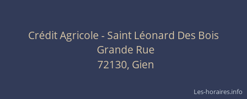 Cr&eacute;dit Agricole - Saint L&eacute;onard Des Bois