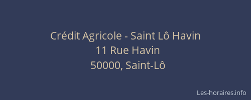 Cr&eacute;dit Agricole - Saint L&ocirc; Havin
