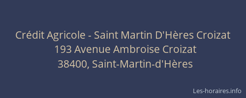 Cr&eacute;dit Agricole - Saint Martin D'H&egrave;res Croizat
