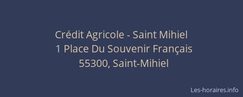 Cr&eacute;dit Agricole - Saint Mihiel