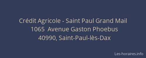 Cr&eacute;dit Agricole - Saint Paul Grand Mail