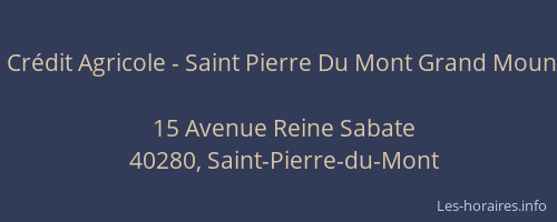 Cr&eacute;dit Agricole - Saint Pierre Du Mont Grand Moun