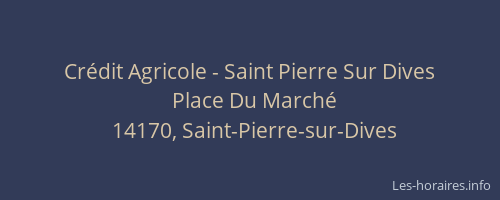 Cr&eacute;dit Agricole - Saint Pierre Sur Dives