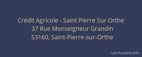 Cr&eacute;dit Agricole - Saint Pierre Sur Orthe