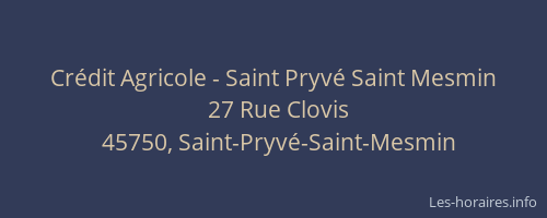 Cr&eacute;dit Agricole - Saint Pryv&eacute; Saint Mesmin