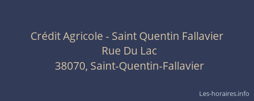 Cr&eacute;dit Agricole - Saint Quentin Fallavier