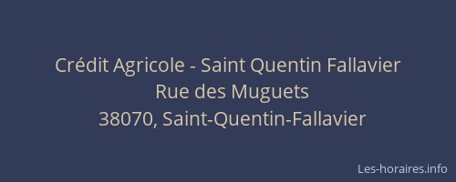Cr&eacute;dit Agricole - Saint Quentin Fallavier