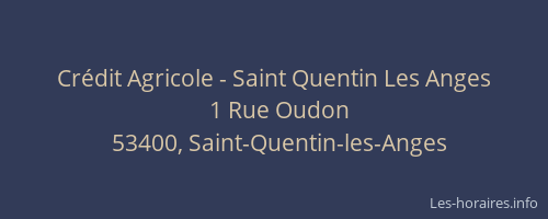 Cr&eacute;dit Agricole - Saint Quentin Les Anges