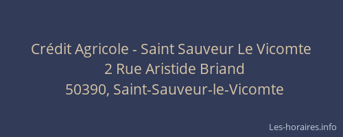 Cr&eacute;dit Agricole - Saint Sauveur Le Vicomte