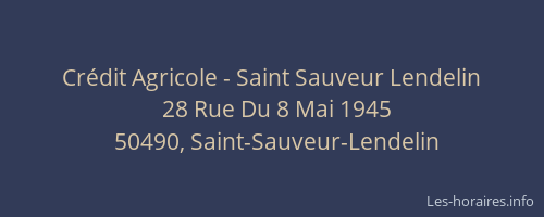 Cr&eacute;dit Agricole - Saint Sauveur Lendelin