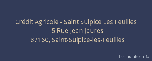 Cr&eacute;dit Agricole - Saint Sulpice Les Feuilles