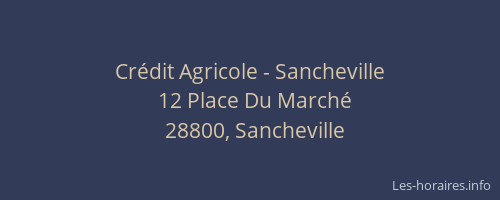 Cr&eacute;dit Agricole - Sancheville