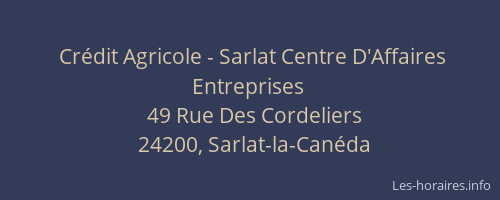 Cr&eacute;dit Agricole - Sarlat Centre D'Affaires Entreprises