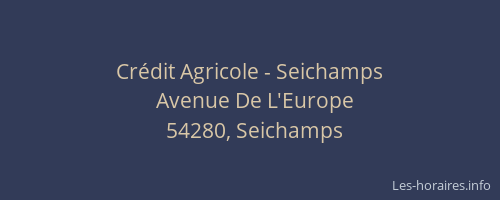 Crédit Agricole - Seichamps