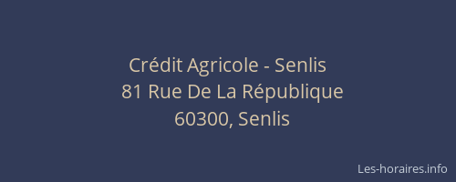 Cr&eacute;dit Agricole - Senlis