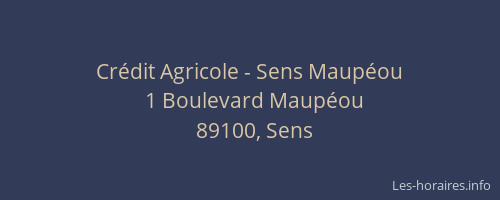Cr&eacute;dit Agricole - Sens Maup&eacute;ou