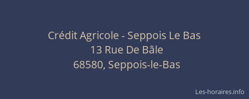 Cr&eacute;dit Agricole - Seppois Le Bas