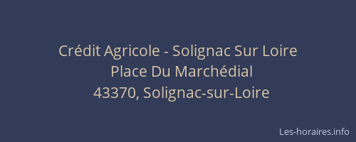 Cr&eacute;dit Agricole - Solignac Sur Loire
