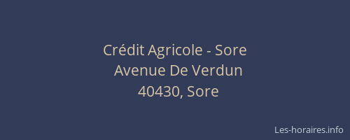 Cr&eacute;dit Agricole - Sore