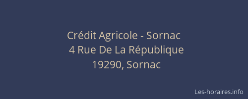 Cr&eacute;dit Agricole - Sornac