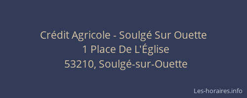 Cr&eacute;dit Agricole - Soulg&eacute; Sur Ouette