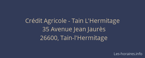 Cr&eacute;dit Agricole - Tain L'Hermitage