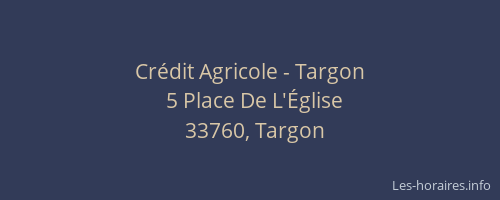 Crédit Agricole - Targon