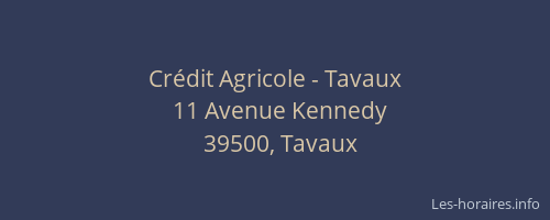 Crédit Agricole - Tavaux